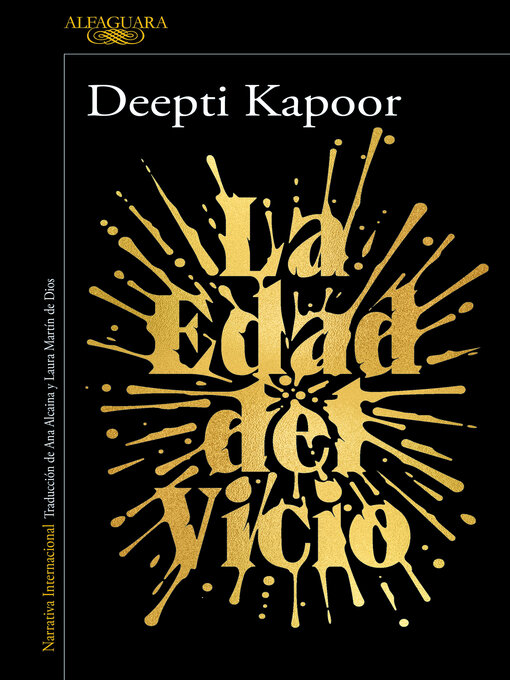 Title details for La Edad del Vicio by Deepti Kapoor - Available